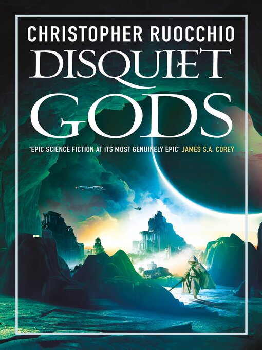 Title details for Disquiet Gods by Christopher Ruocchio - Available